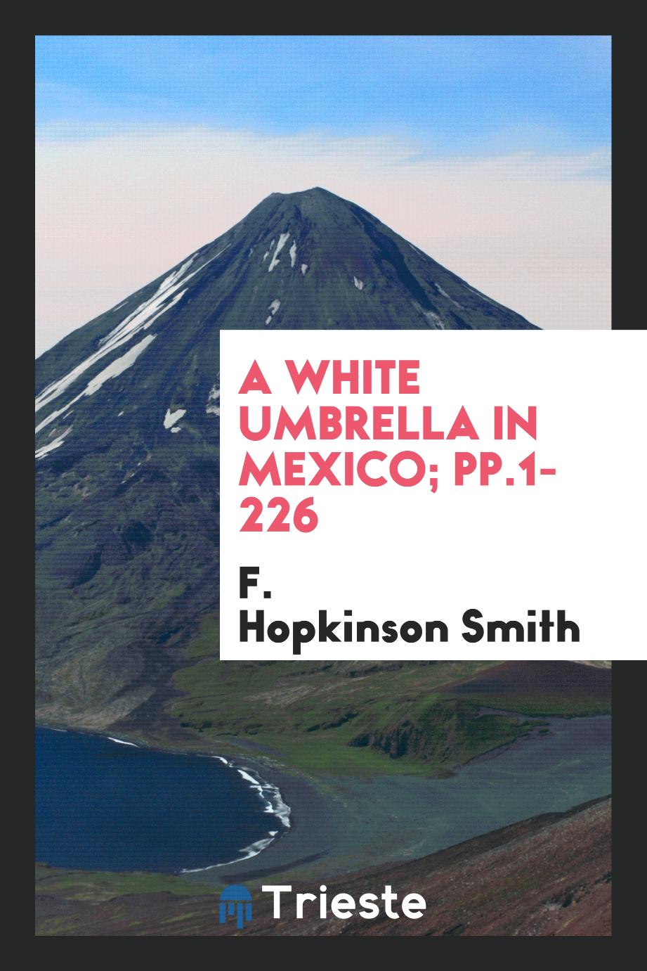 A White Umbrella in Mexico; pp.1-226