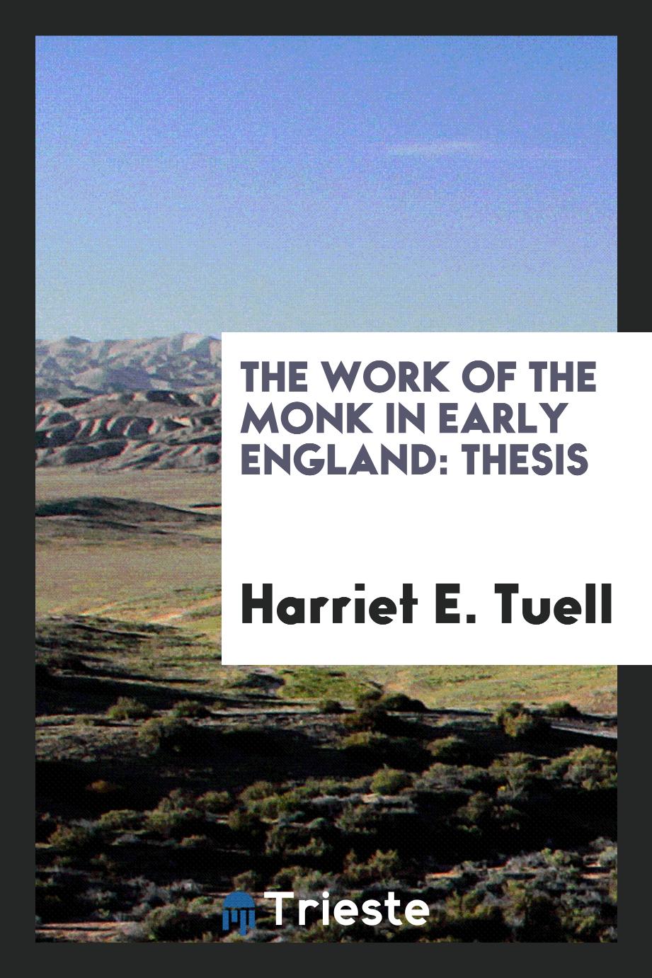 The Work of the Monk in Early England: Thesis