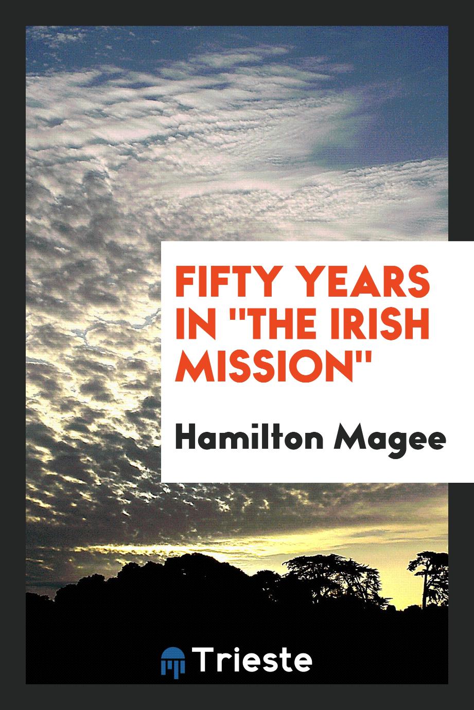Fifty years in "The Irish mission"
