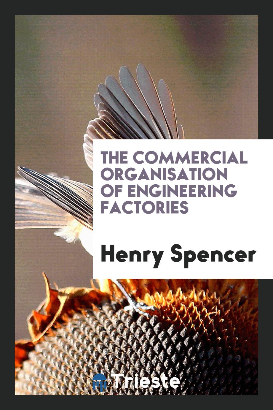 The commercial organisation of engineering factories