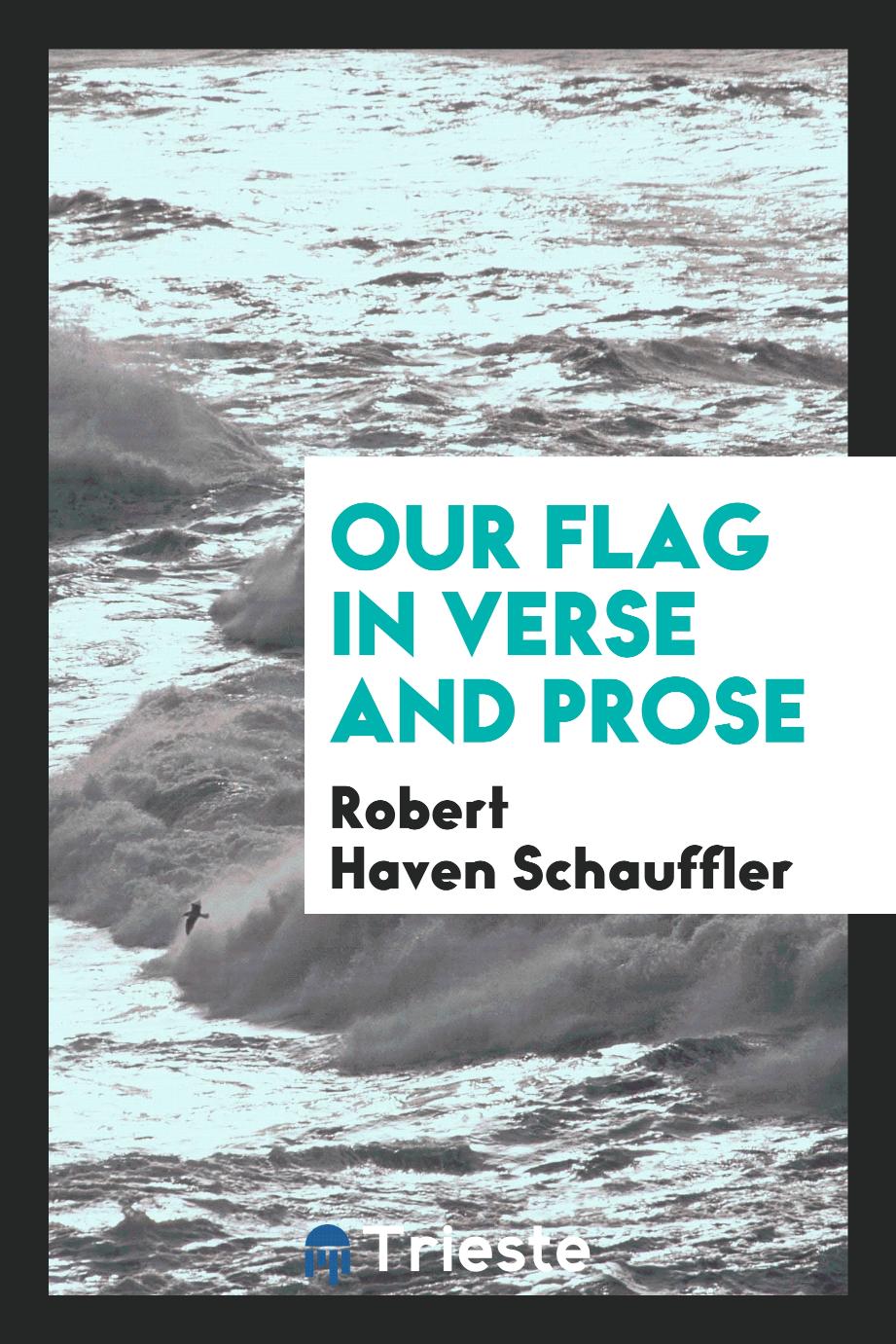 Our flag in verse and prose