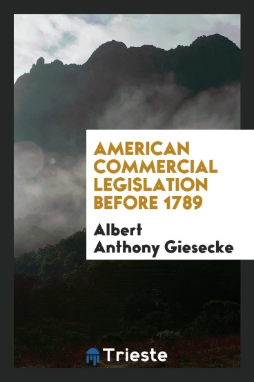 American Commercial Legislation Before 1789