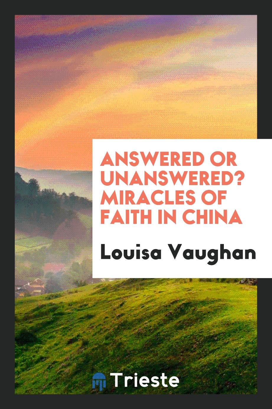 Answered or Unanswered? Miracles of Faith in China