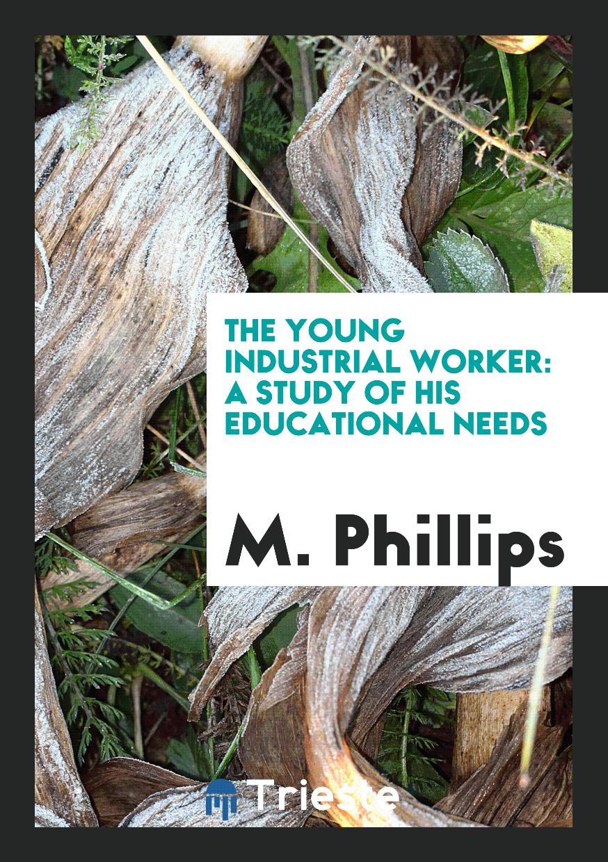The Young Industrial Worker: A Study of His Educational Needs