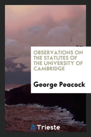 Observations on the statutes of the University of Cambridge