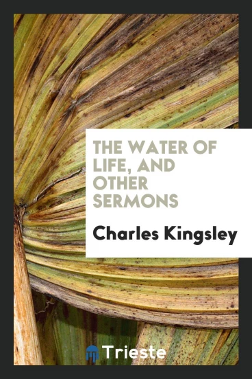 The water of life, and other sermons