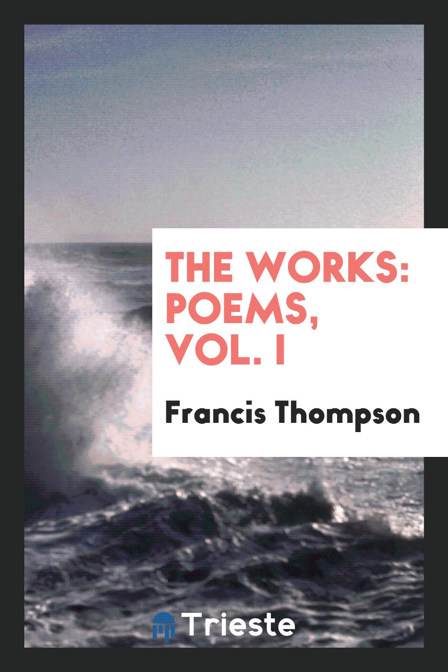 The works: poems, Vol. I