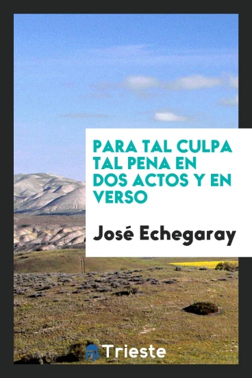 Para tal culpa tal pena en dos actos y en verso