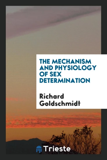 The mechanism and physiology of sex determination