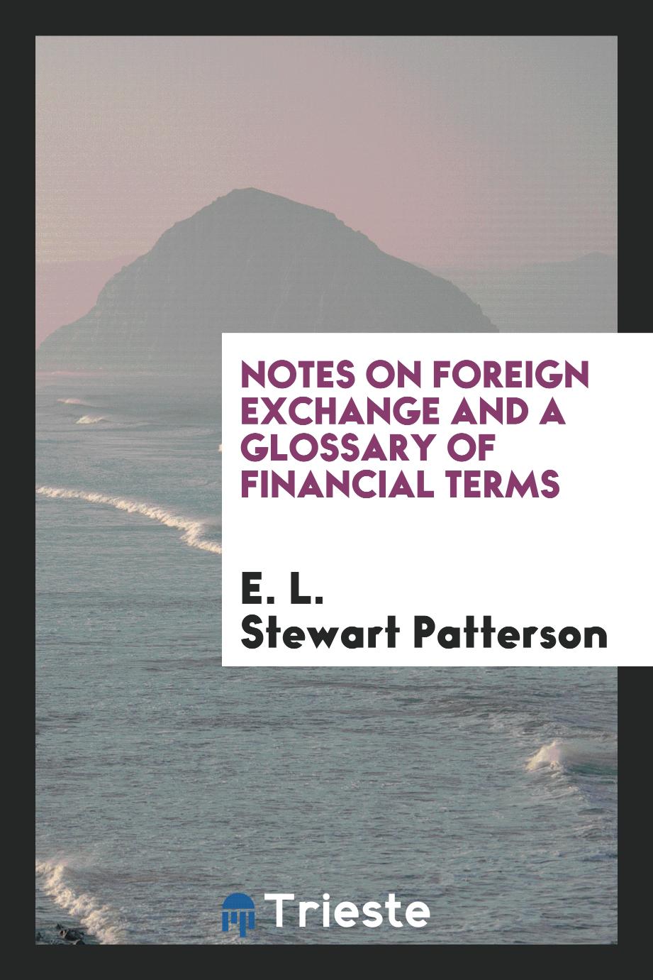 Notes on foreign exchange and a glossary of financial terms