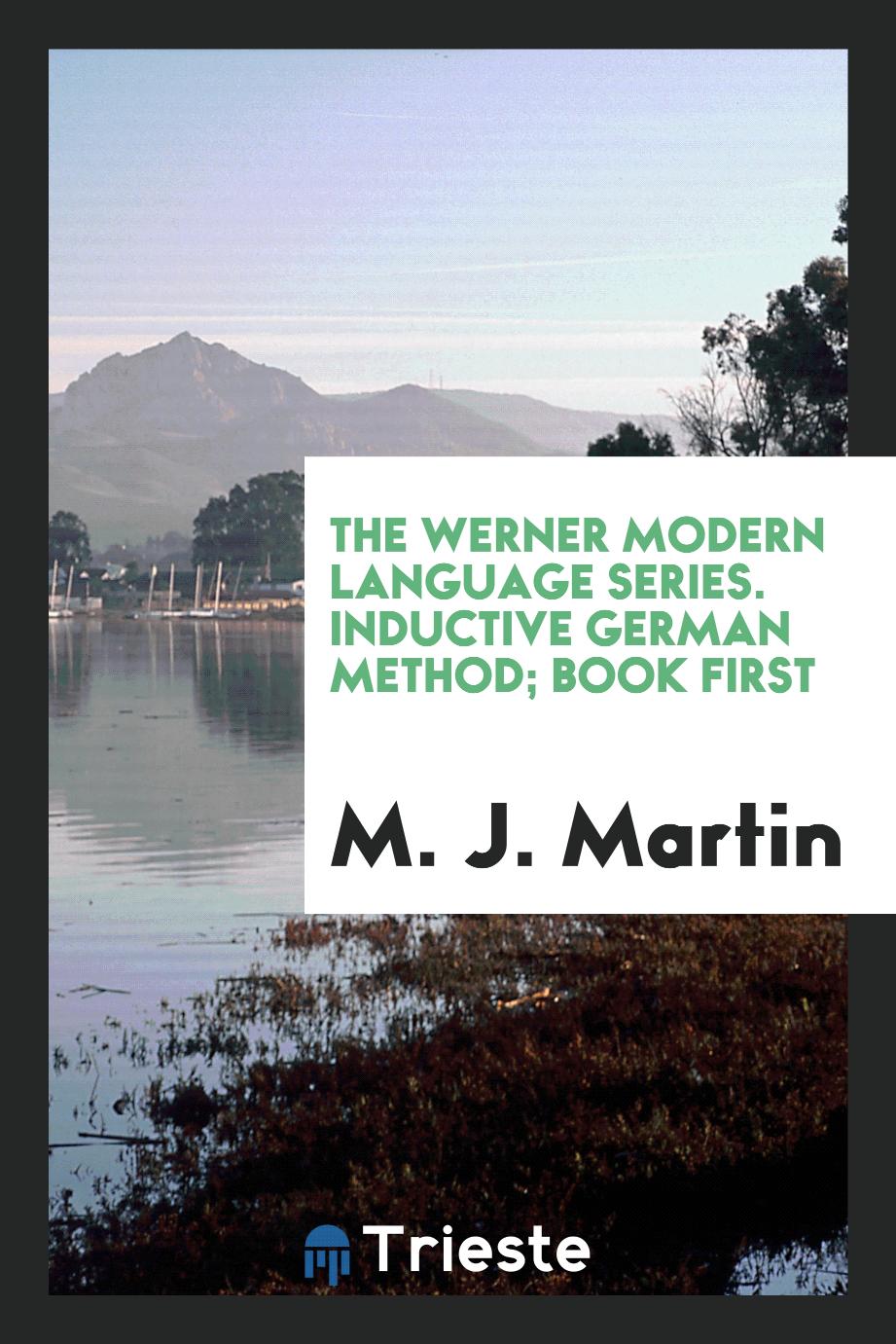 The Werner Modern Language Series. Inductive German Method; Book First