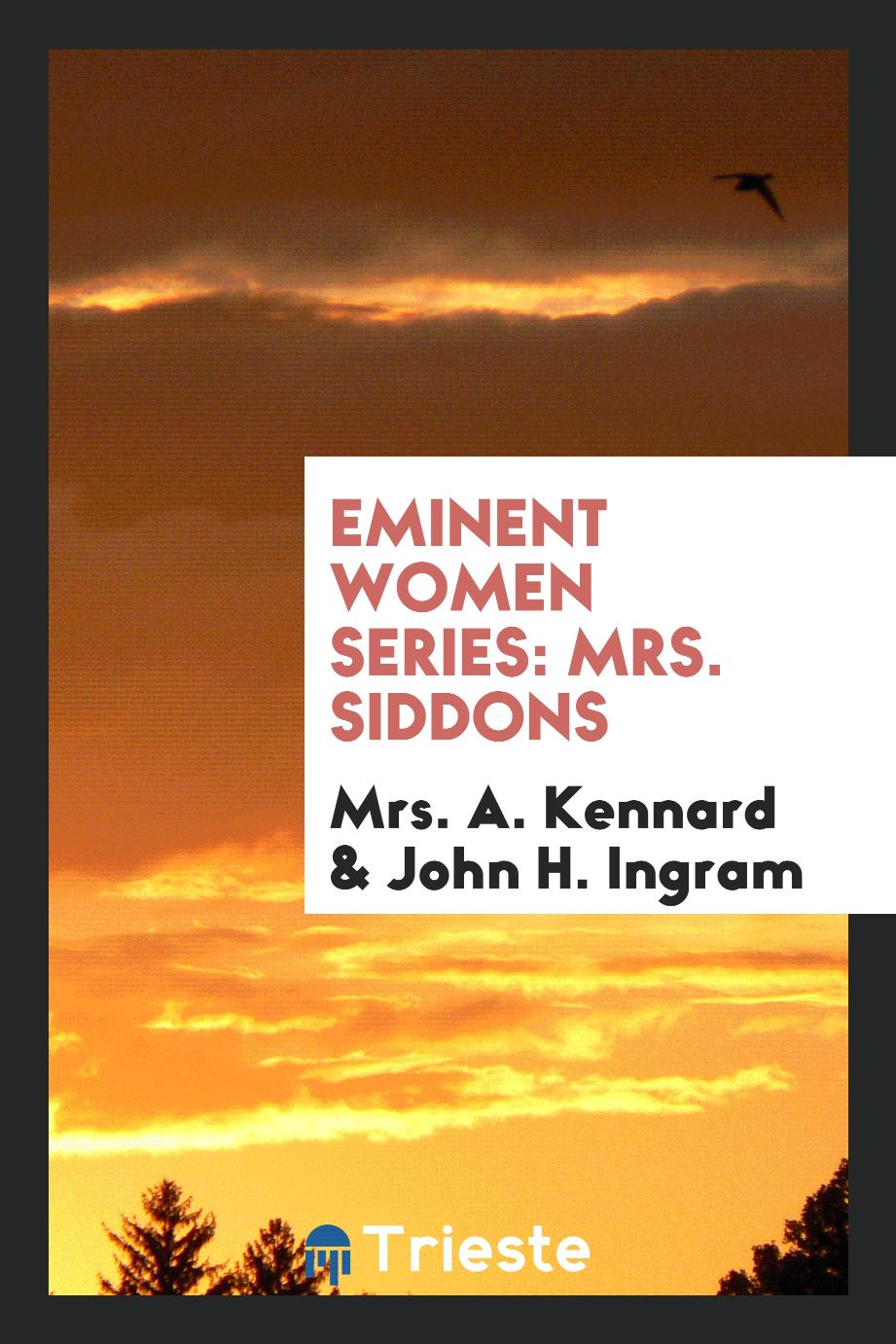 Eminent Women Series: Mrs. Siddons