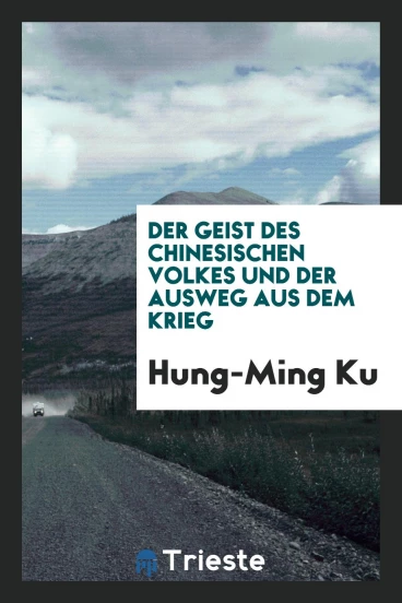 Der Geist des Chinesischen Volkes und Der Ausweg aus dem Krieg