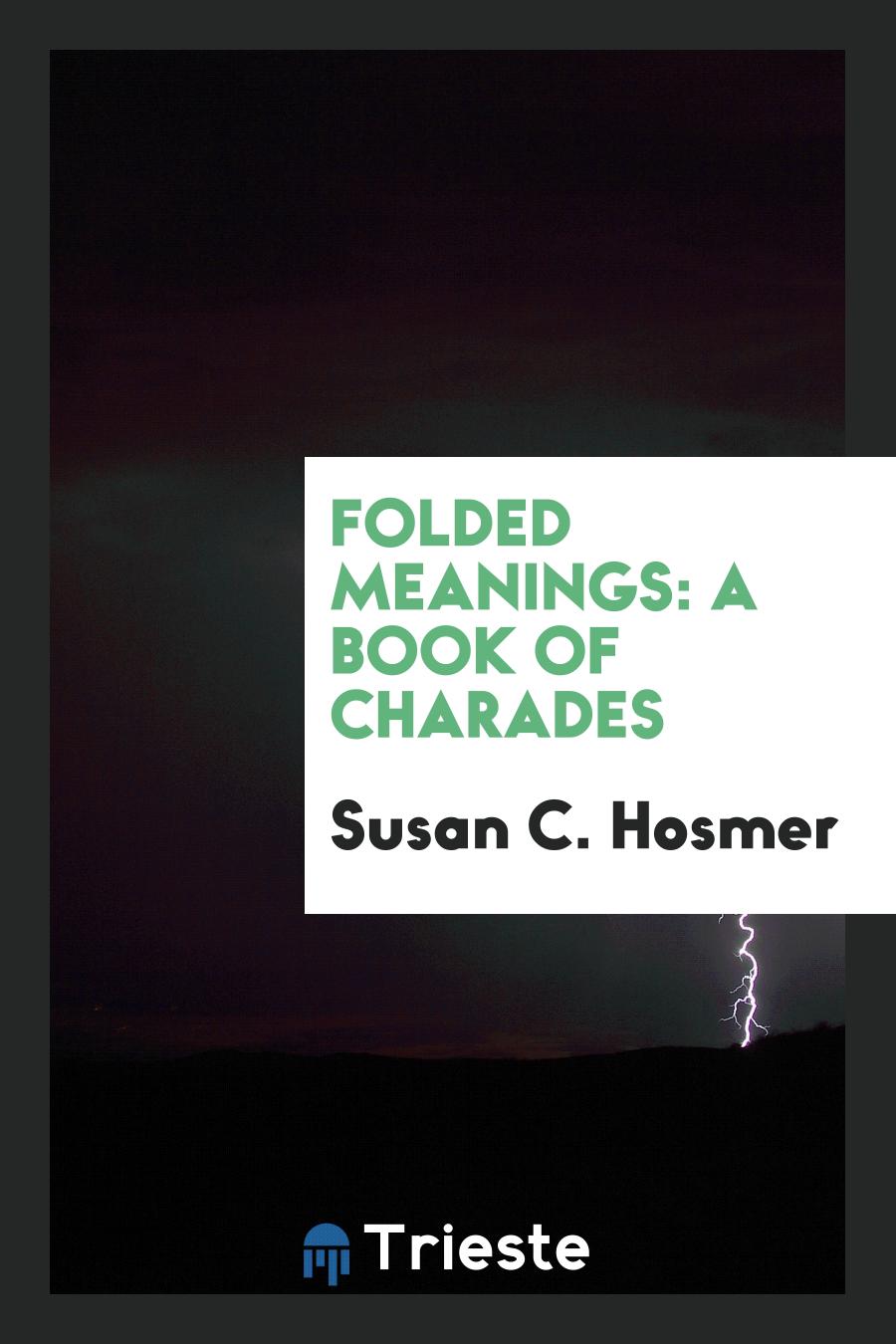 Folded Meanings: A Book of Charades