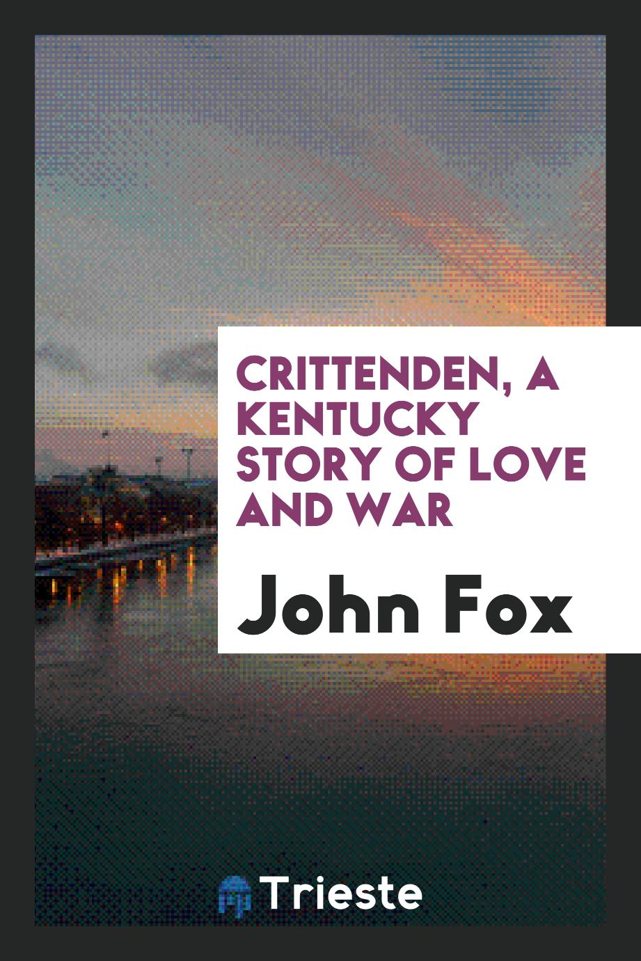 Crittenden, a Kentucky story of love and war