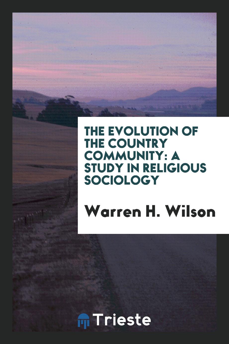 The Evolution of the Country Community: A Study in Religious Sociology