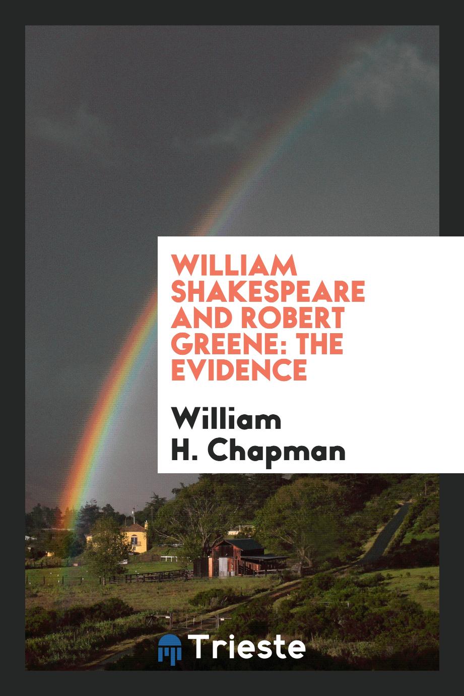 William Shakespeare and Robert Greene: the evidence