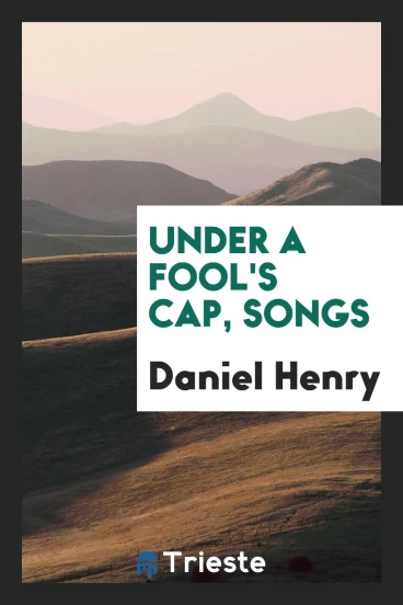 Under a Fool's Cap, Songs