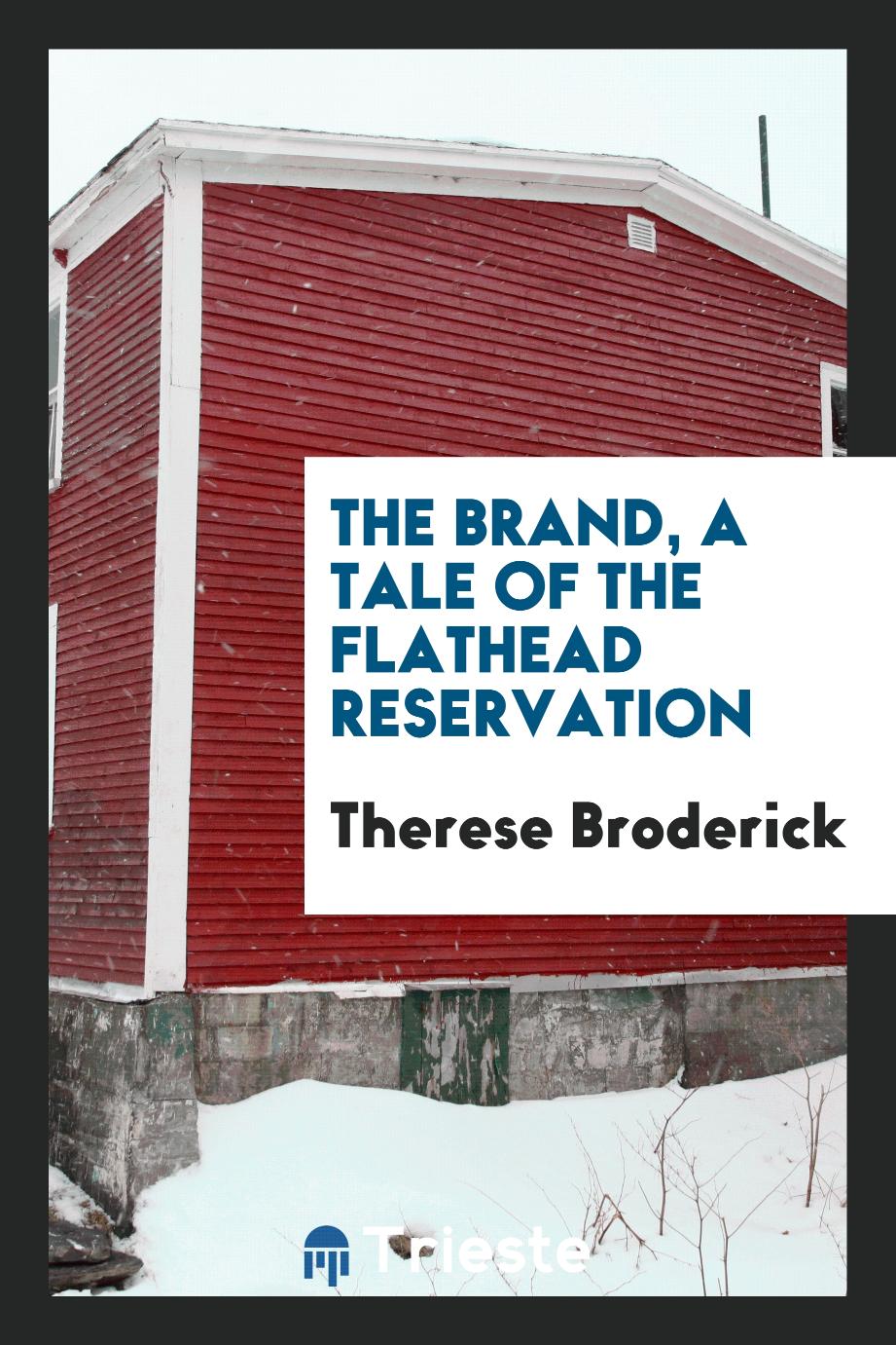 The brand, a tale of the Flathead reservation