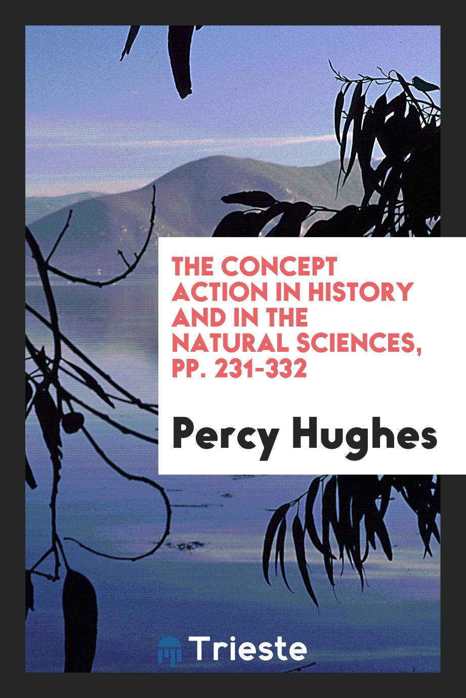 The Concept Action in History and in the Natural Sciences, pp. 231-332