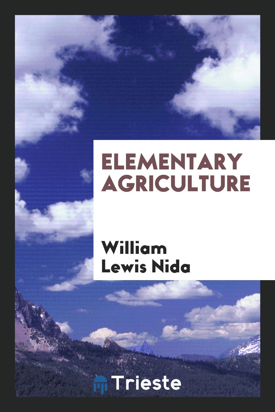 William Lewis Nida - Elementary Agriculture