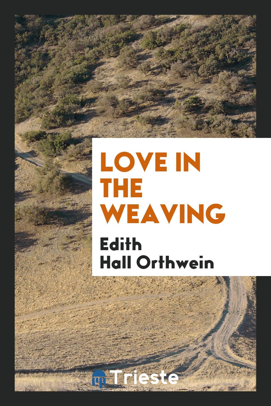 Love in the Weaving