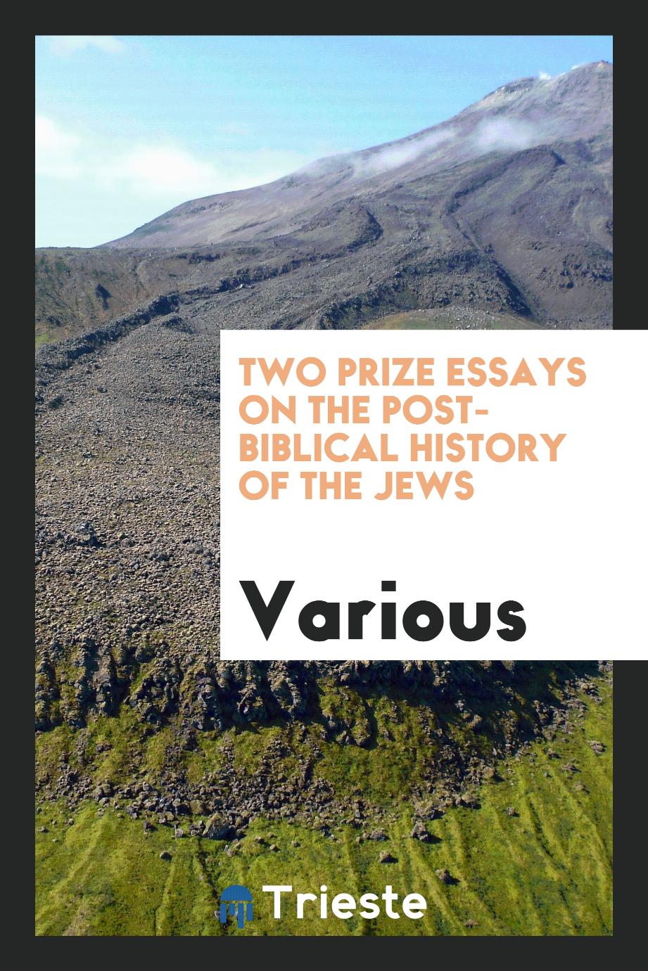 Various - Two prize essays on the post-Biblical history of the Jews