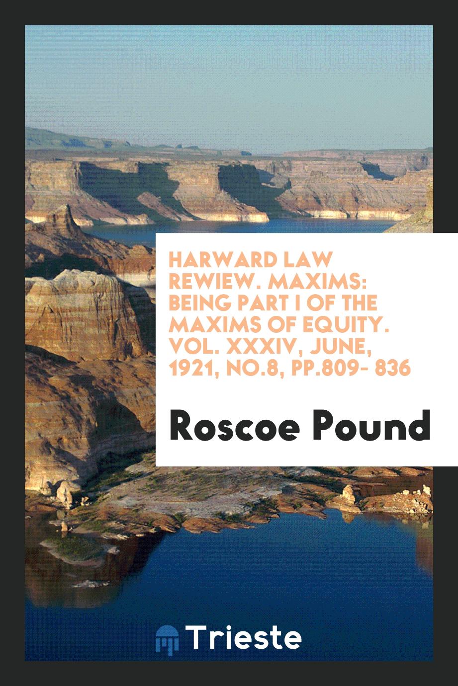 Harward Law Rewiew. Maxims: being part I of the maxims of equity. Vol. XXXIV, June, 1921, No.8, pp.809- 836