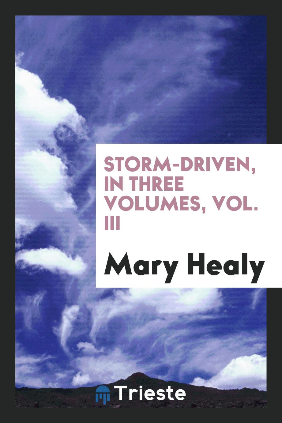 Storm-driven, in three volumes, Vol. III