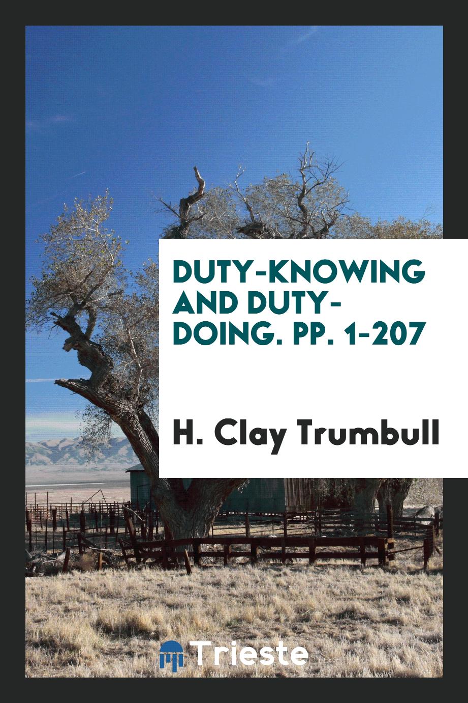 H. Clay Trumbull - Duty-Knowing and Duty-Doing. pp. 1-207