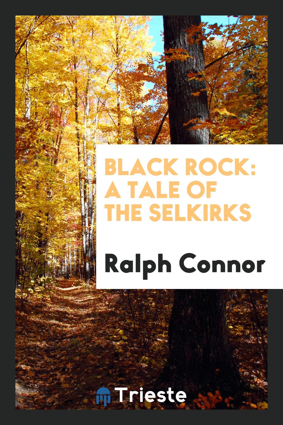 Black Rock: a tale of the Selkirks