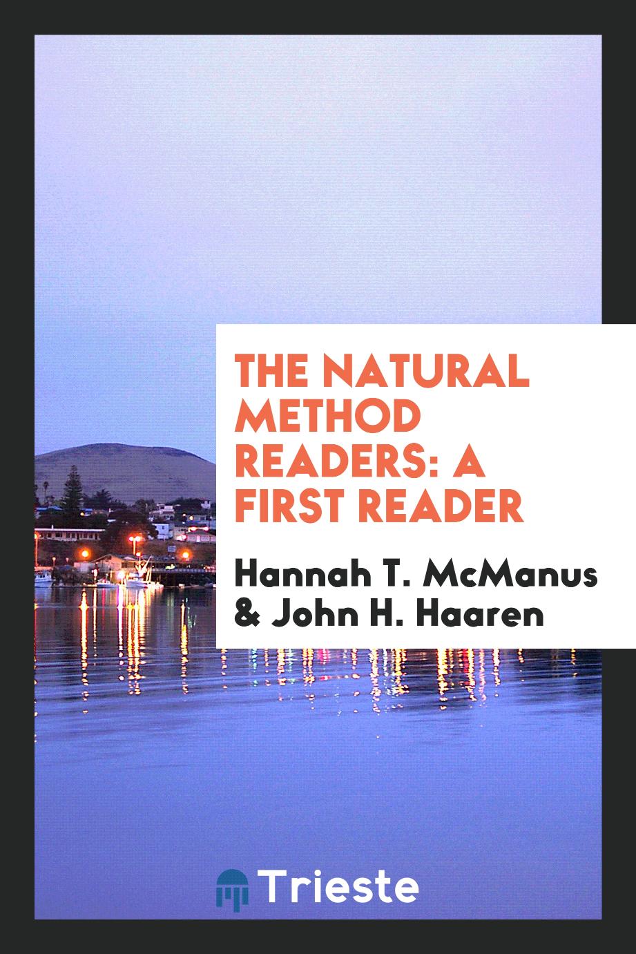 The Natural Method Readers: A First Reader
