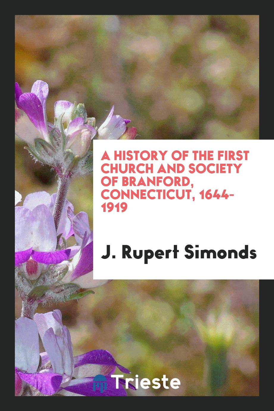 A history of the First Church and Society of Branford, Connecticut, 1644-1919