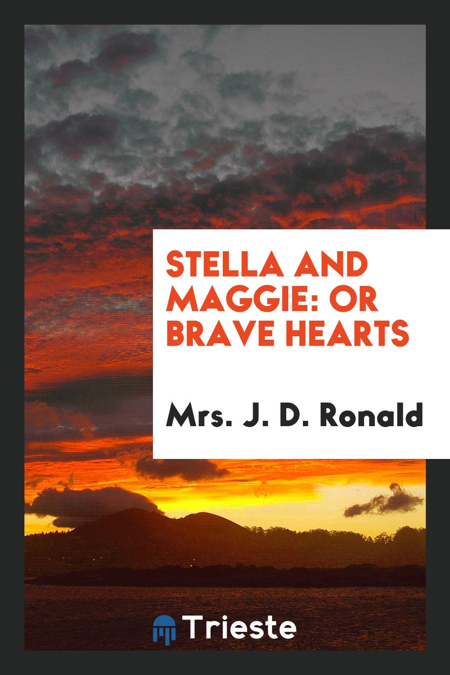 Stella and Maggie: Or Brave Hearts