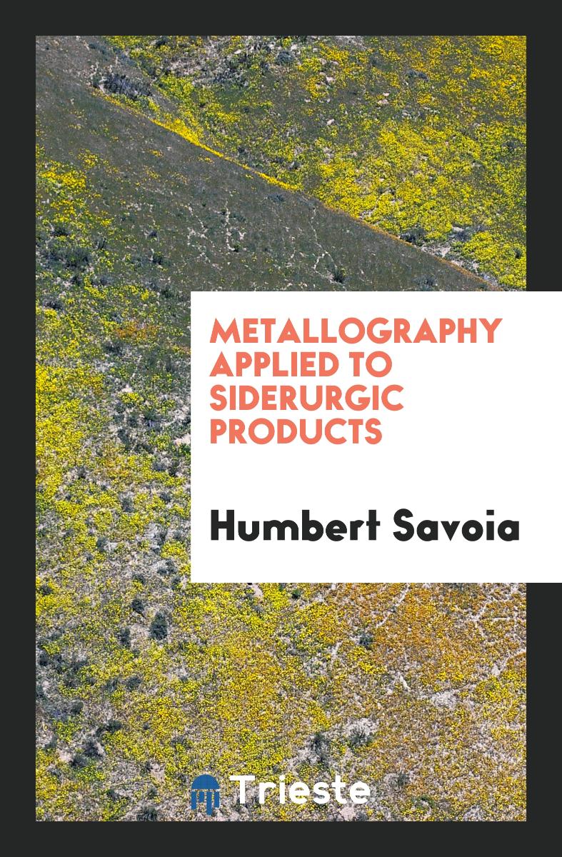 Metallography Applied to Siderurgic Products
