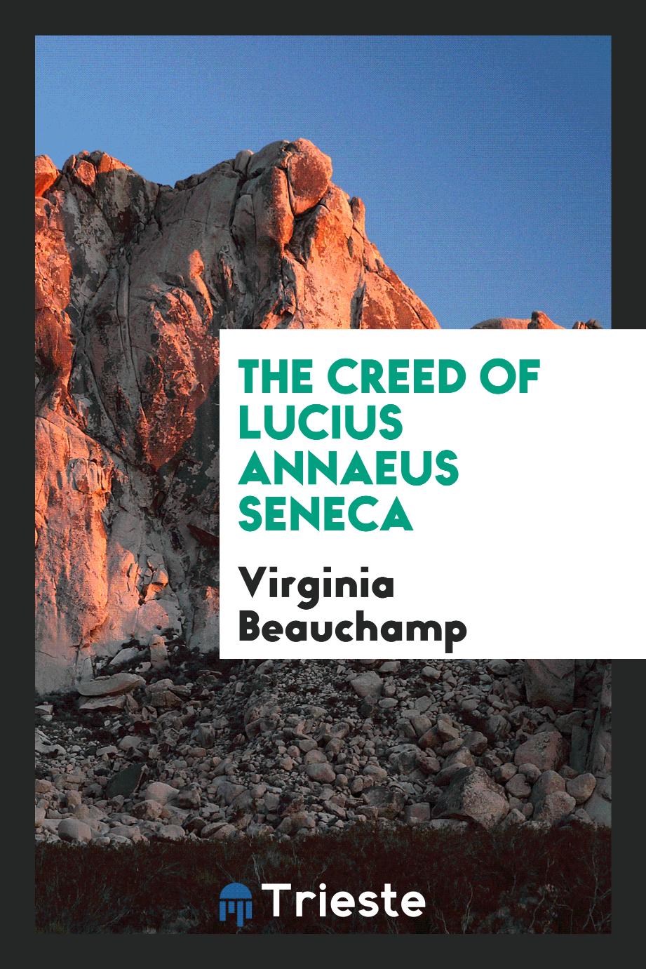 The Creed of Lucius Annaeus Seneca