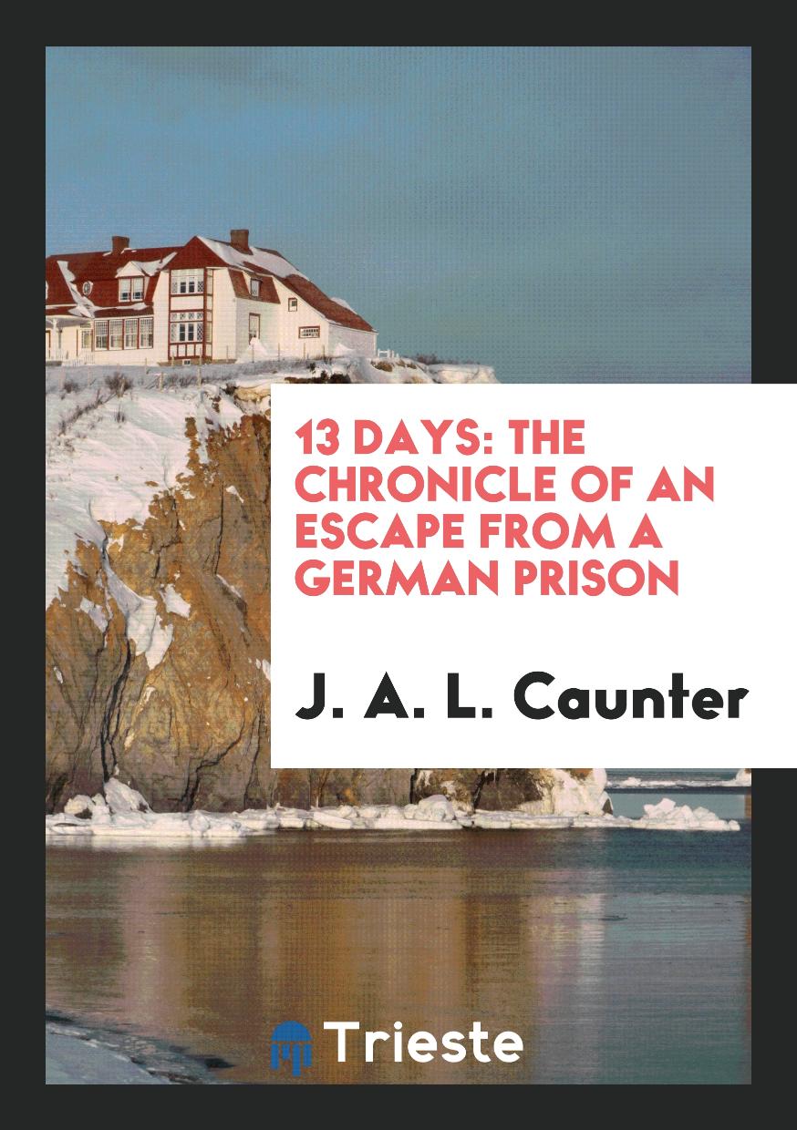 13 Days: The Chronicle of an Escape from a German Prison