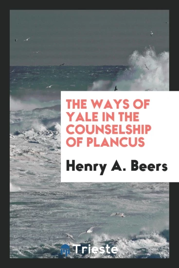 The ways of Yale in the counselship of Plancus