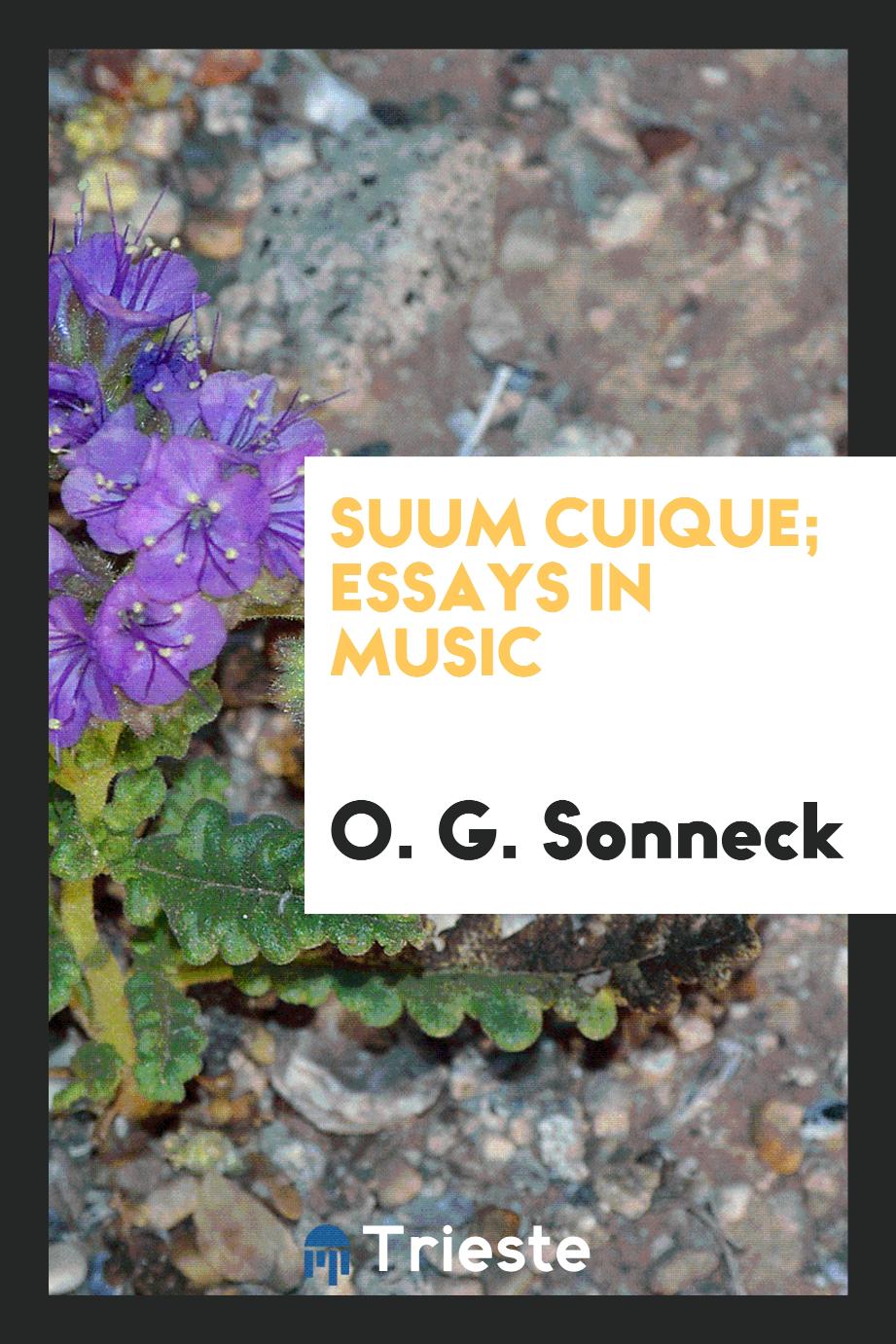 Suum cuique; essays in music