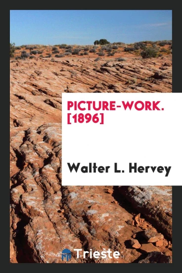 Picture-Work. [1896]
