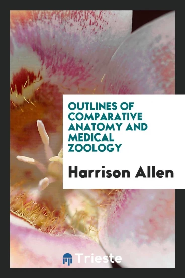 Outlines of comparative anatomy and medical zoology