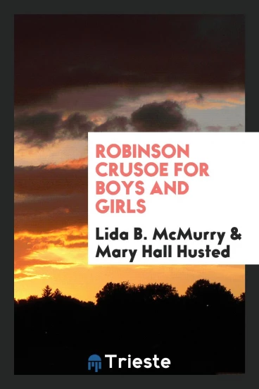 Robinson Crusoe for Boys and Girls