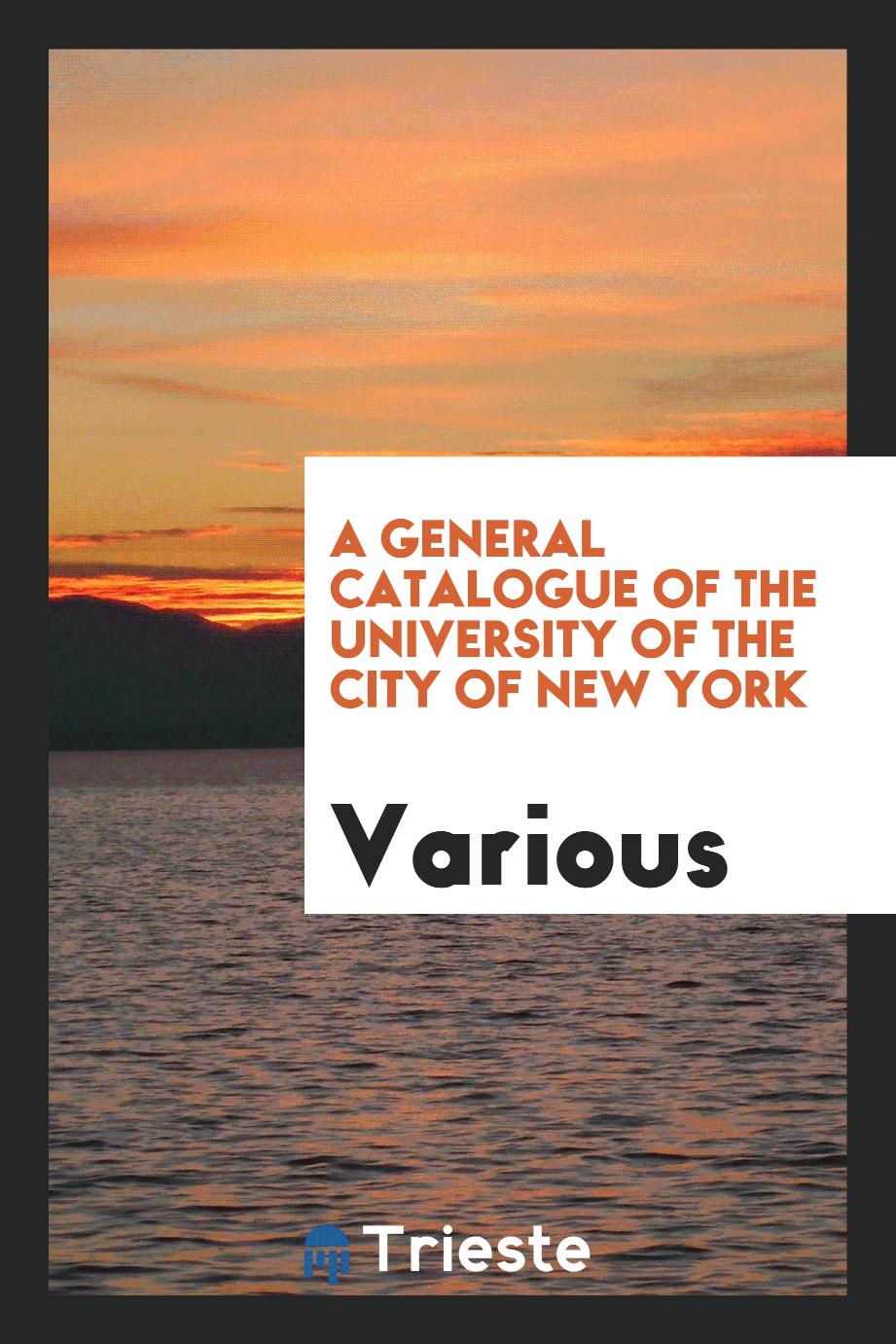 A general catalogue of the University of the city of New York