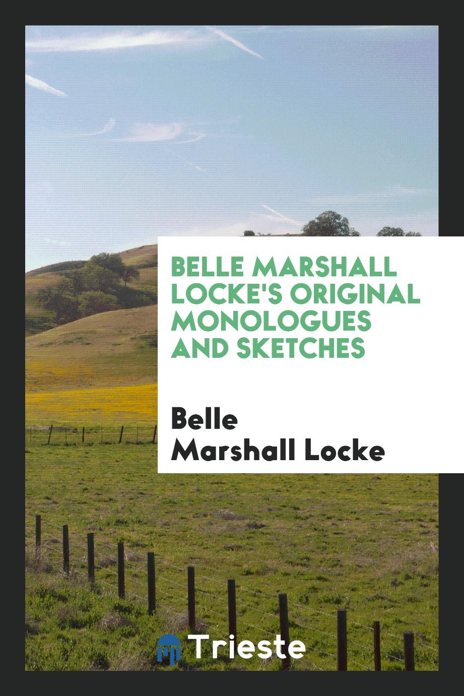 Belle Marshall Locke's Original Monologues and Sketches
