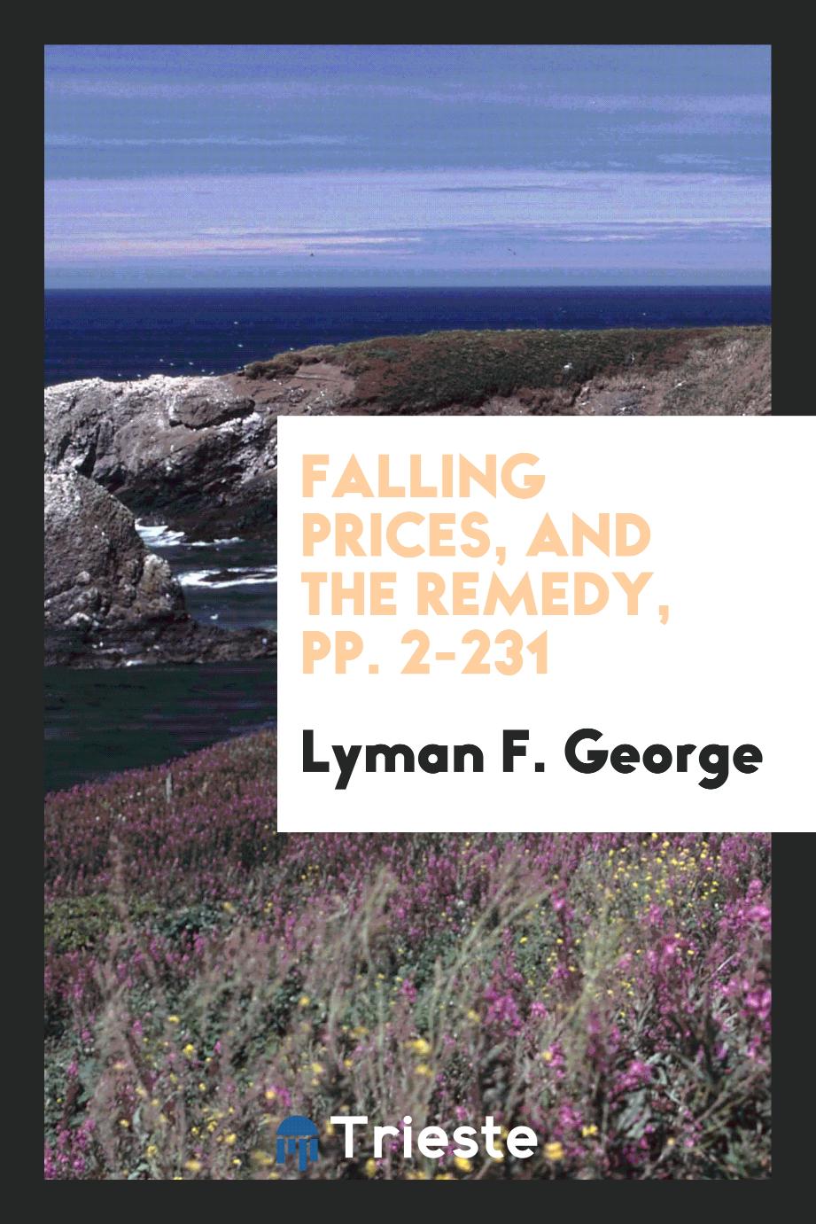 Falling Prices, and the Remedy, pp. 2-231