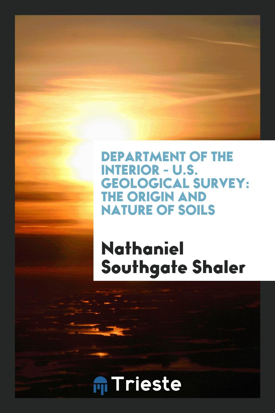 Department of the Interior - U.S. Geological Survey: The Origin and Nature of Soils