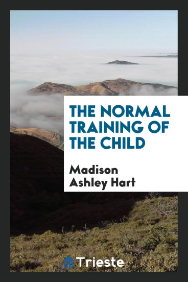 The Normal Training of the Child