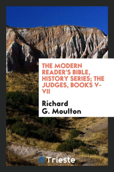 The Modern Reader's Bible, history series; The Judges, Books V-VII