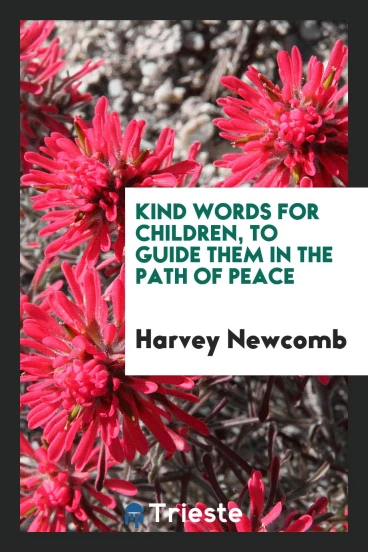 Kind Words for Children, to Guide Them in the Path of Peace