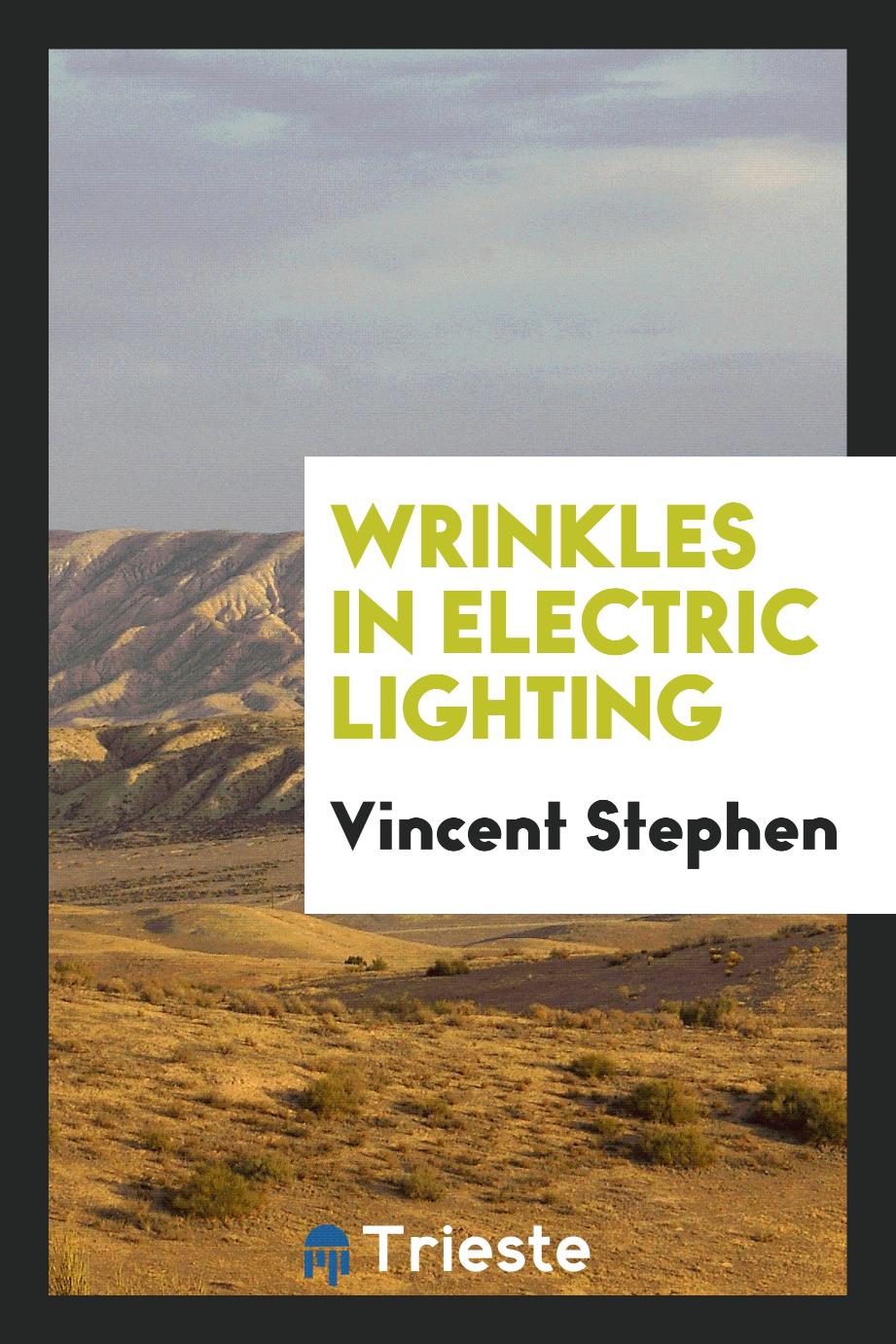 Wrinkles in electric lighting